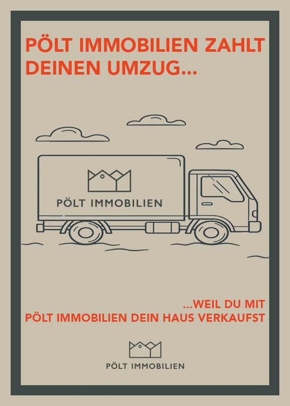 Pop up ...verkauf Dein Haus mit Pölt Immobilien und wir zahlen Deinen Umzug